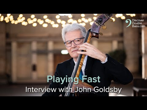 How to Play Fast - Jazz Bass Interview with John Goldsby